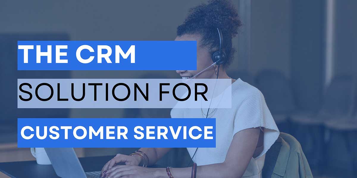 CRM Solution Customer Service